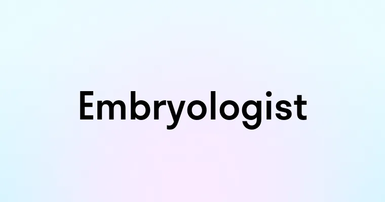 Embryologist