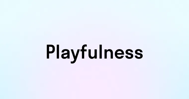 Playfulness