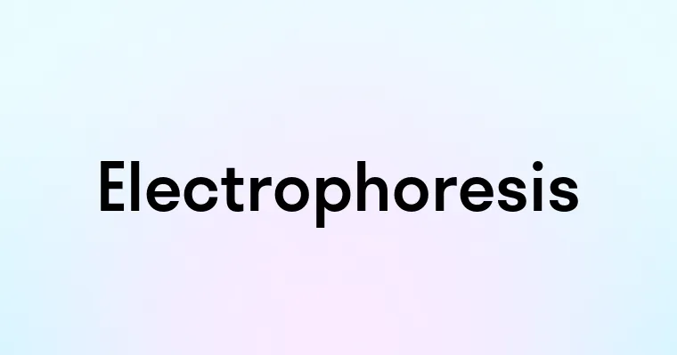 Electrophoresis