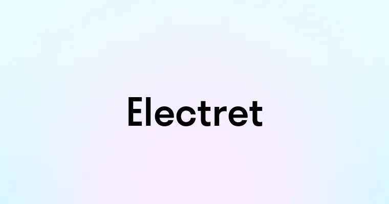 Electret