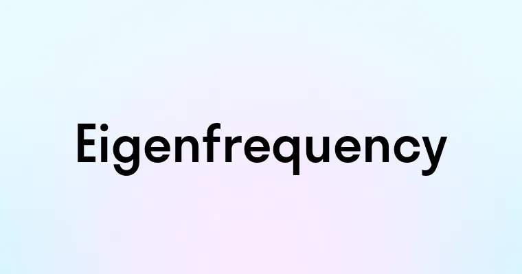 Eigenfrequency