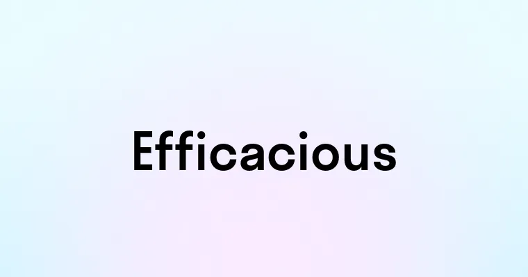 Efficacious