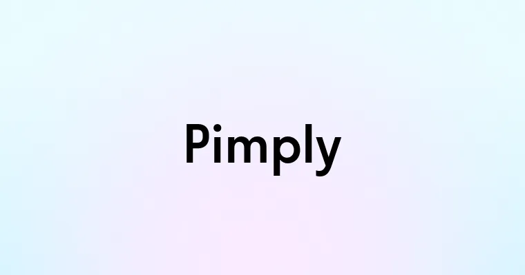 Pimply