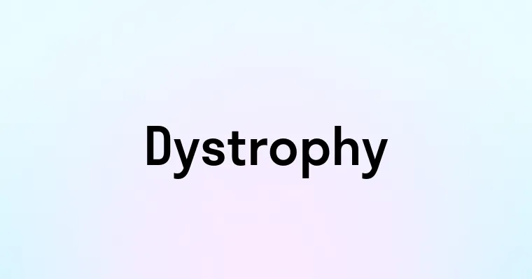 Dystrophy