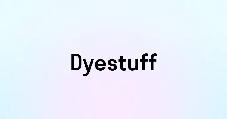 Dyestuff