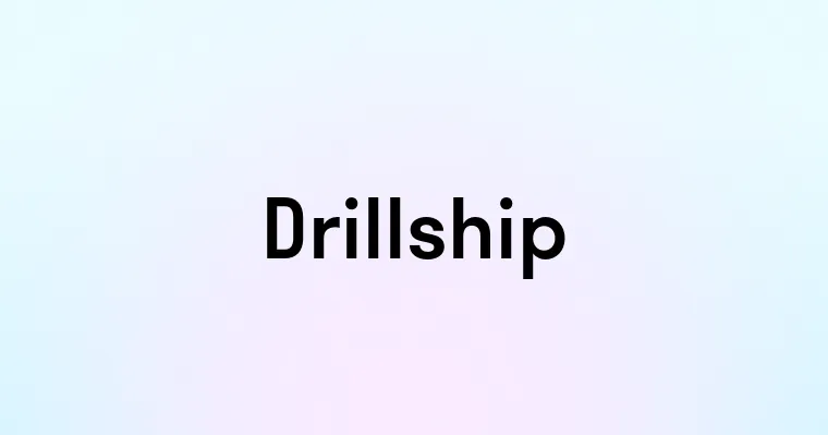 Drillship