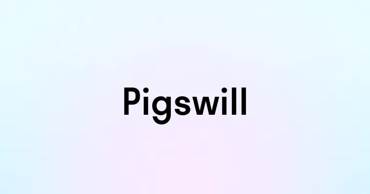 Pigswill