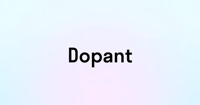 Dopant