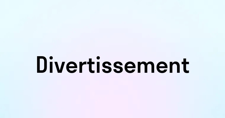 Divertissement