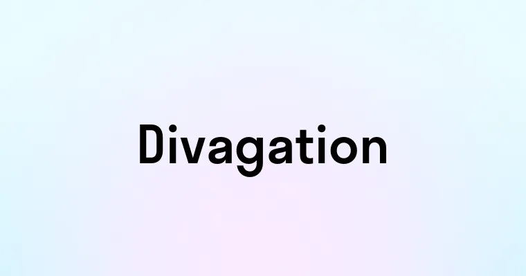 Divagation