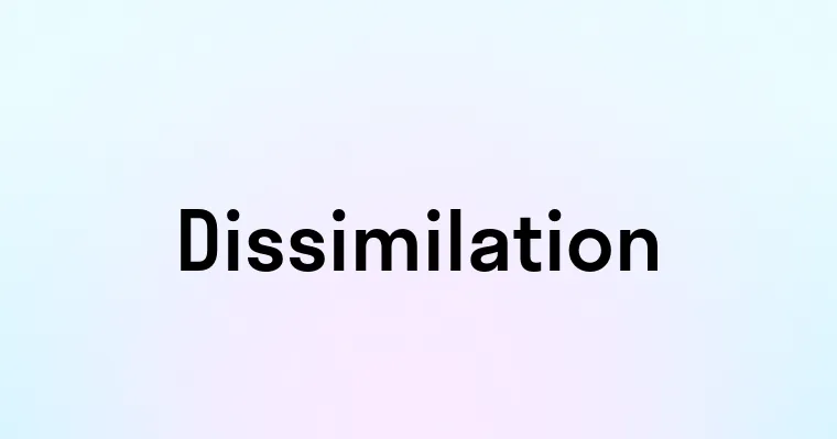 Dissimilation