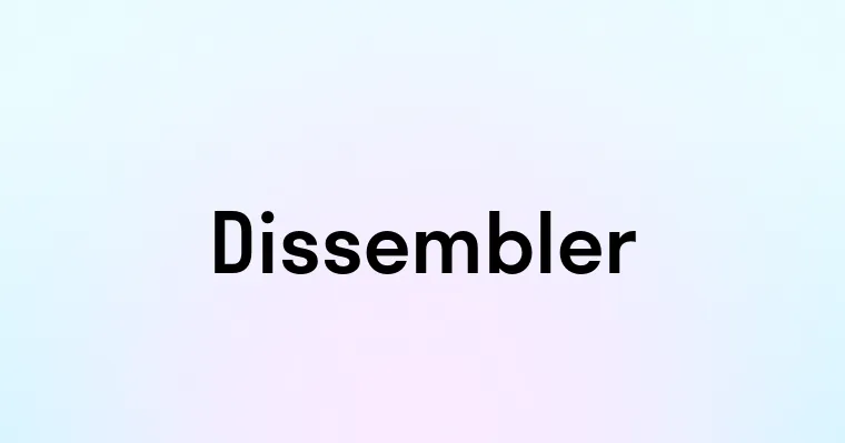 Dissembler