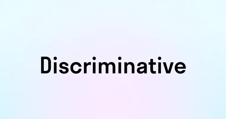 Discriminative