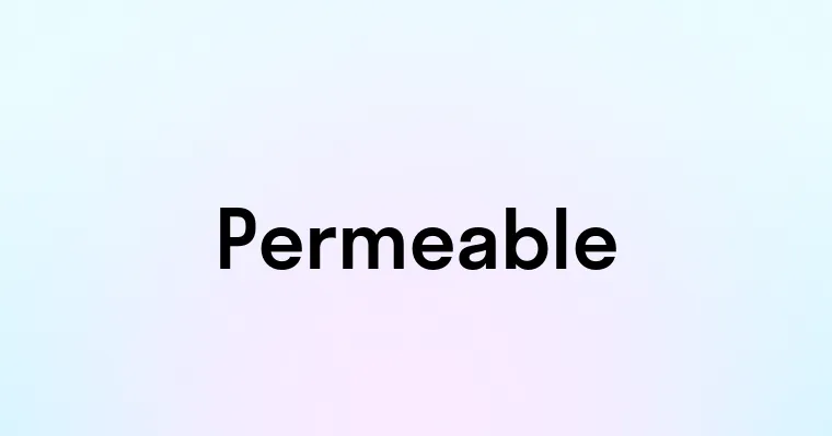 Permeable