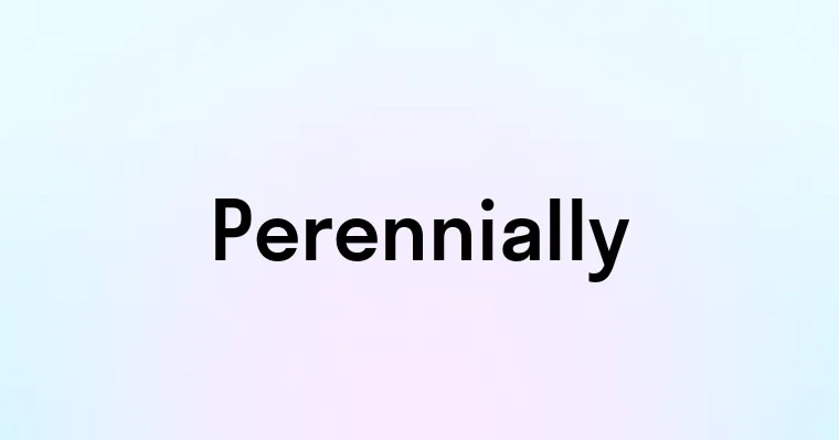 Perennially