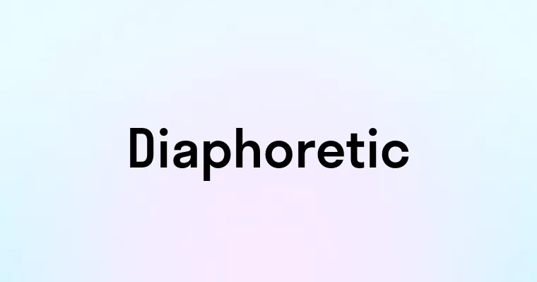 Diaphoretic