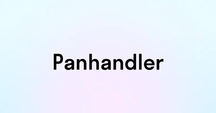 Panhandler