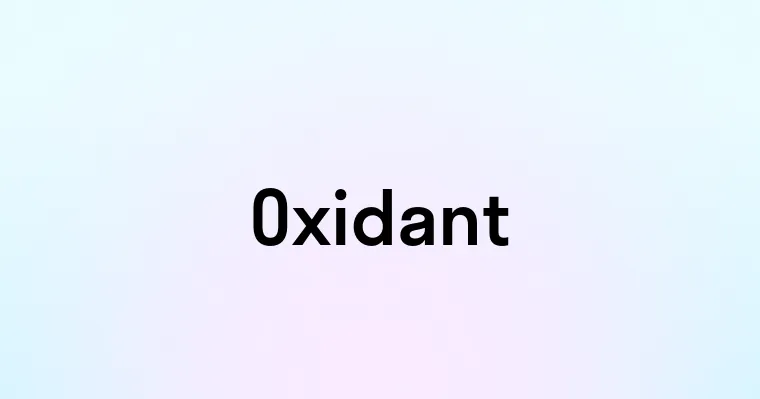 Oxidant