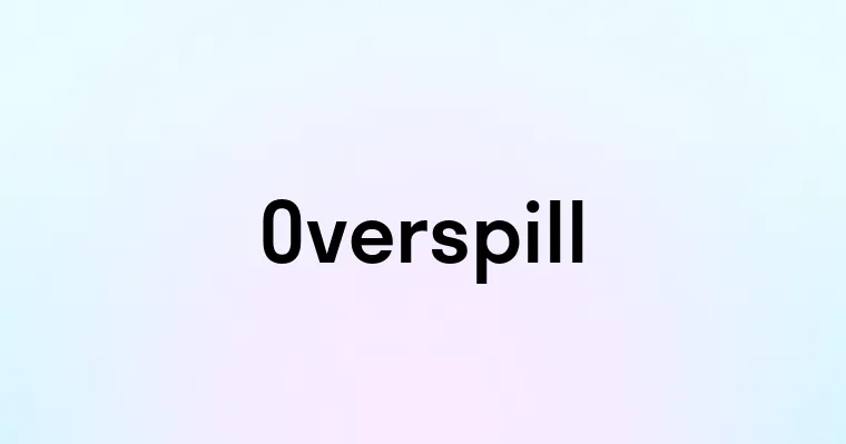 Overspill