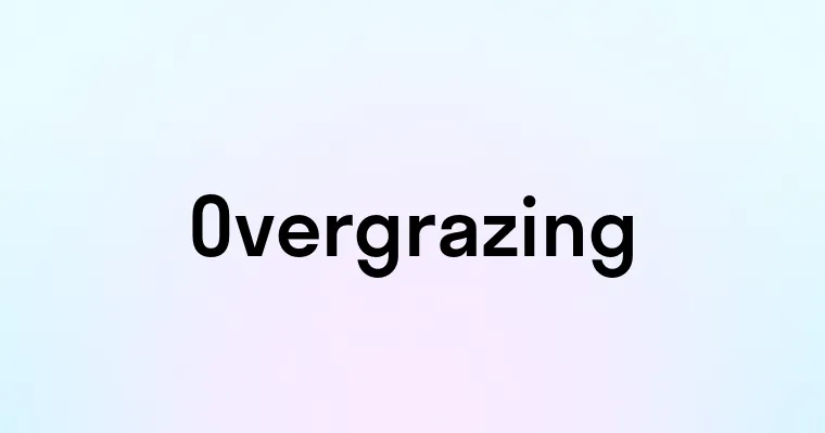 Overgrazing