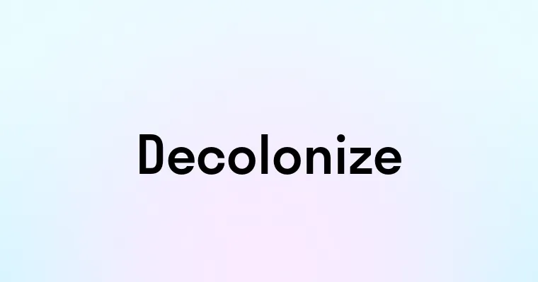 Decolonize