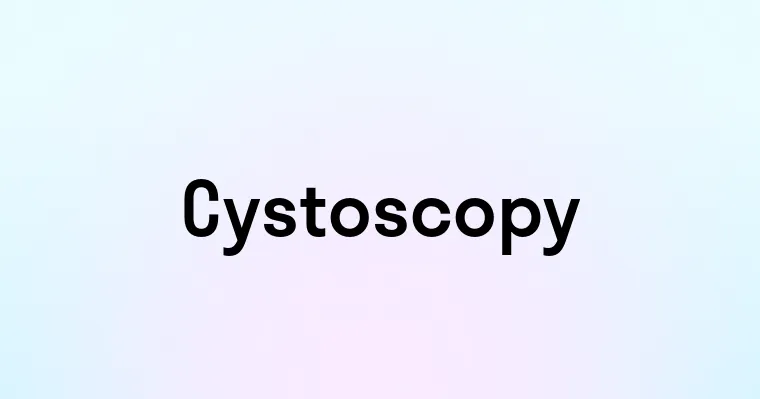 Cystoscopy