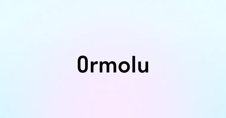 Ormolu