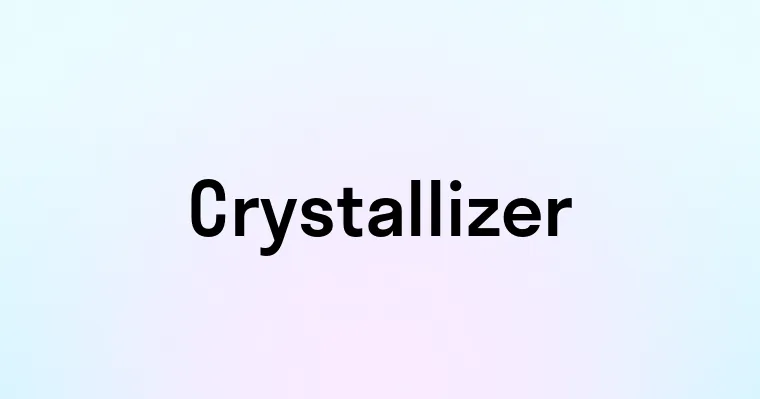 Crystallizer