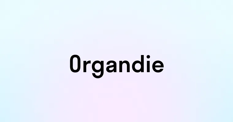 Organdie