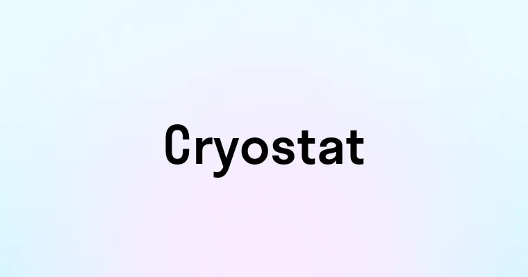 Cryostat