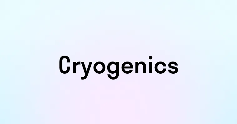 Cryogenics