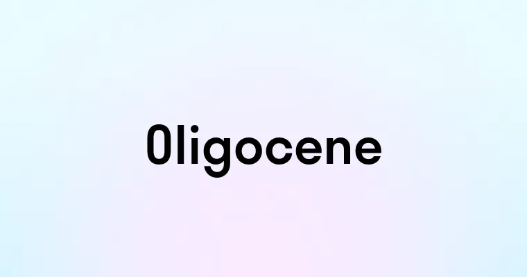 Oligocene