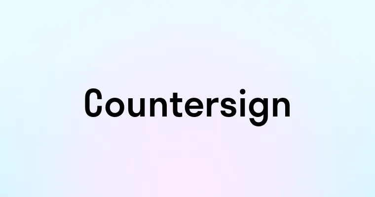 Countersign — перевод, транскрипция, произношение и примеры