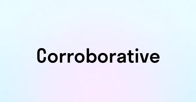 Corroborative