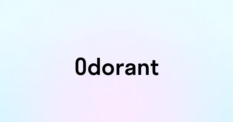 Odorant