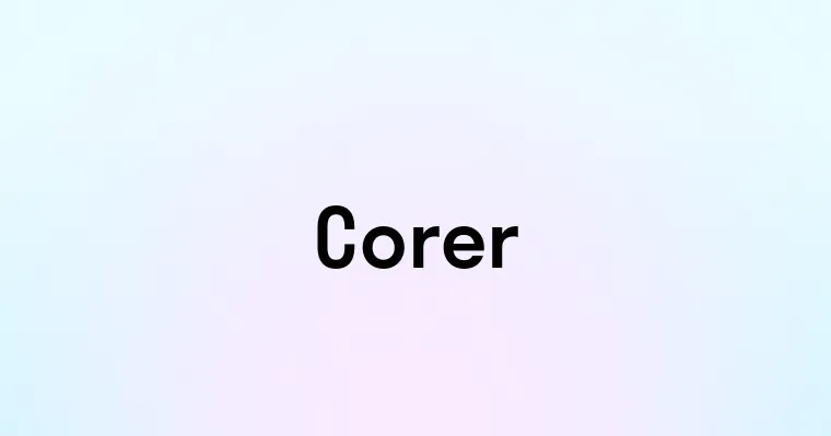 Corer