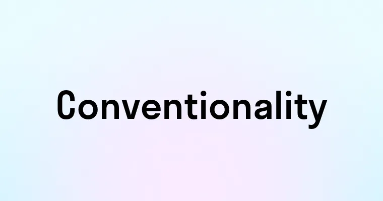 Conventionality