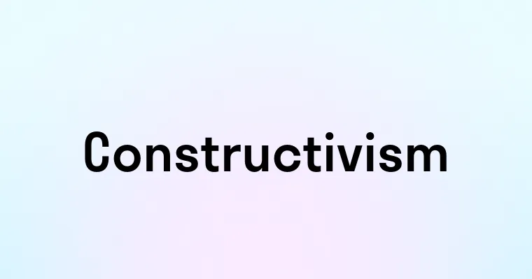 Constructivism