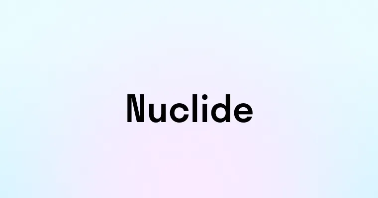 Nuclide