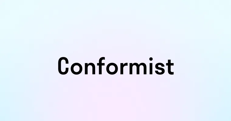 Conformist