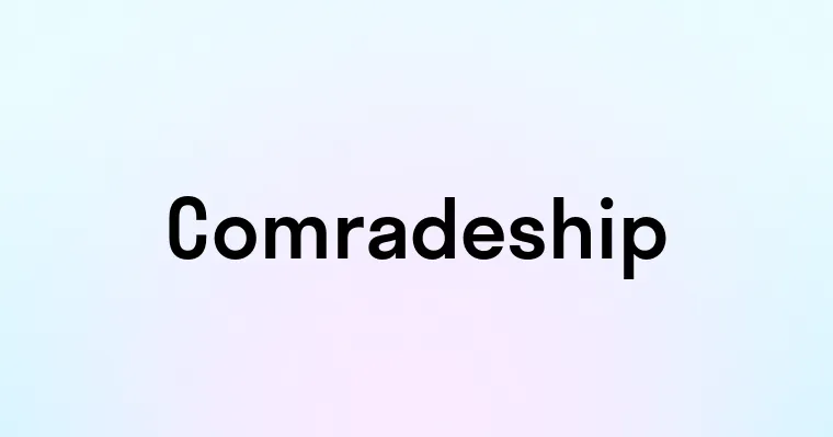 Comradeship