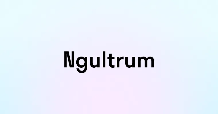 Ngultrum