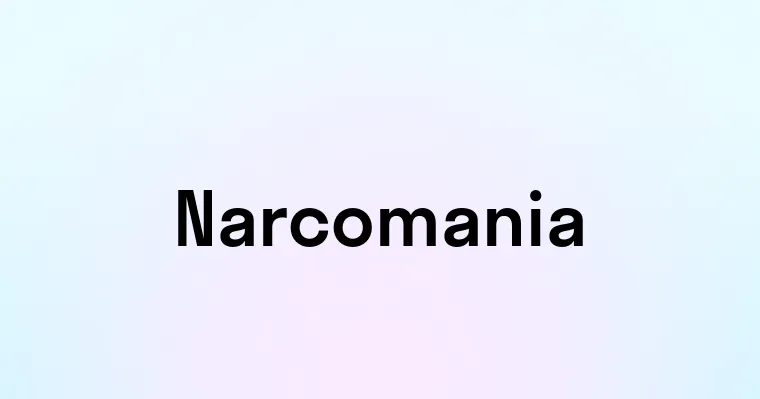 Narcomania