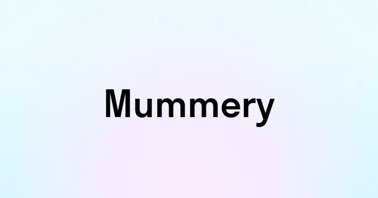 Mummery