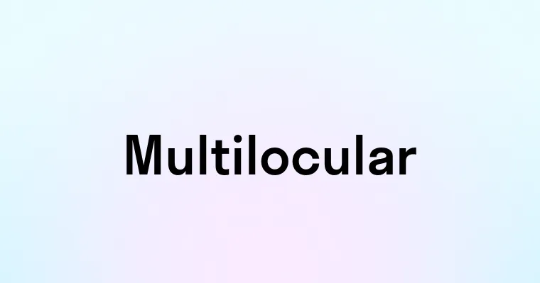 Multilocular