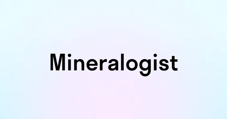 Mineralogist