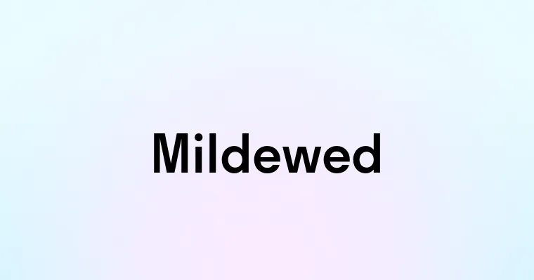 Mildewed