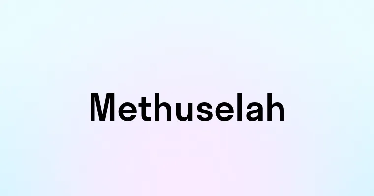 Methuselah