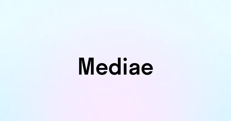 Mediae