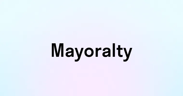 Mayoralty